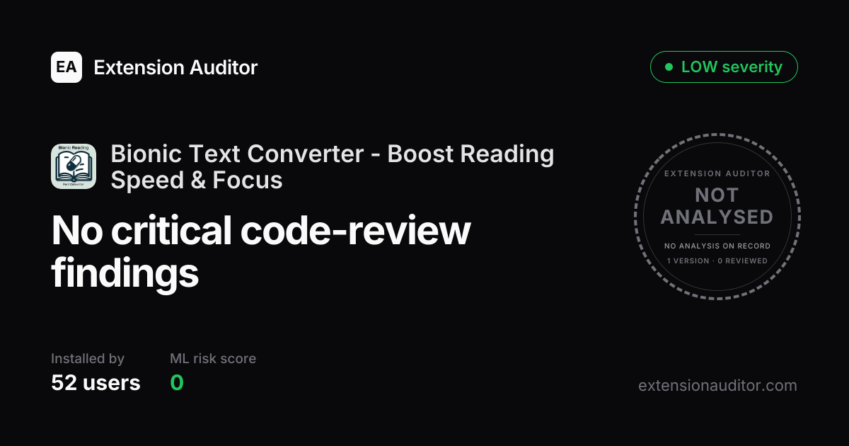 Bionic Text Converter - Boost Reading... - Security Analysis