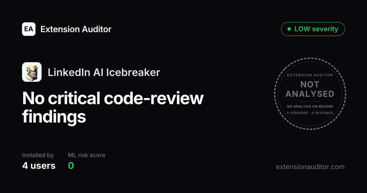 LinkedIn AI Icebreaker - Security Analysis