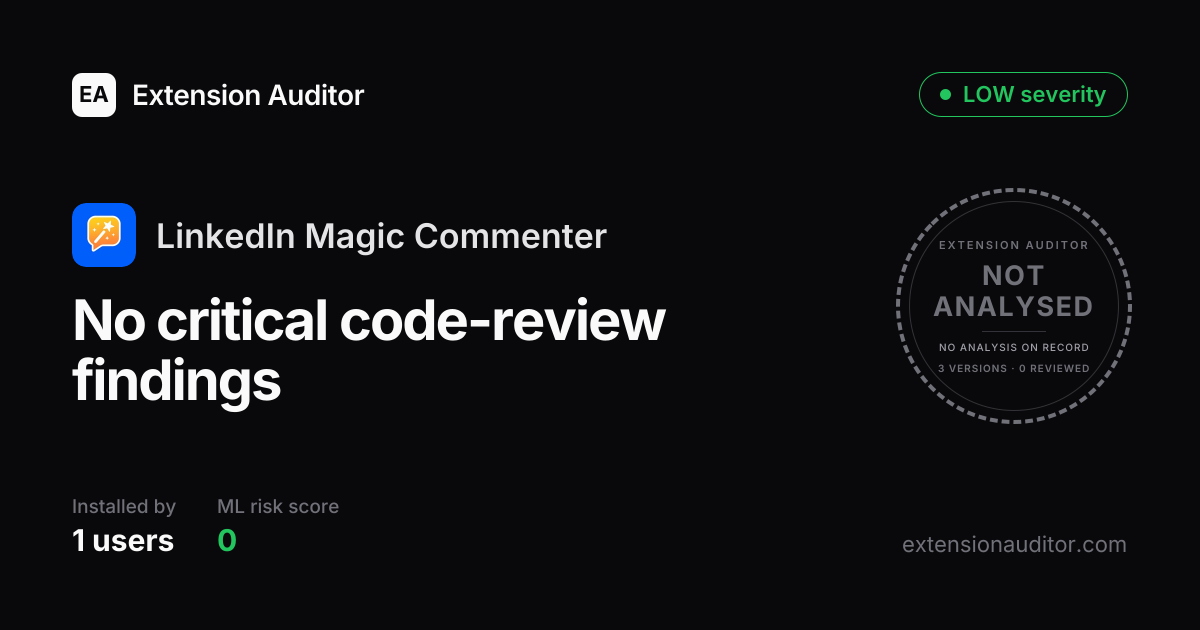 LinkedIn Magic Commenter - Security Analysis